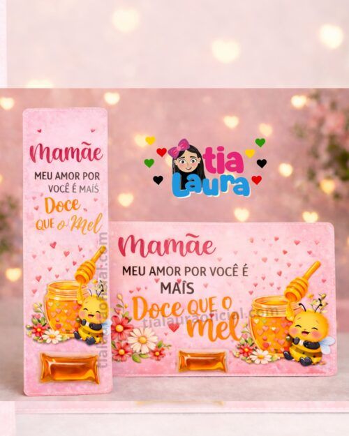 Lembrancinha Dia das Mães- Minha mãe é mais doce que o mel